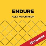 Coperta “Endure: Mind, Body, and the Curiously Elastic Limits of Human Performance by Alex Hutchinson (Book Summary)”