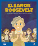 Coperta “MICII EROI. Eleanor Roosevelt”