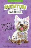 Coperta “Aventuri la Ham Hotel. Moody cea murdara”