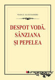Coperta “Despot Voda. Sanziana si Pepelea”