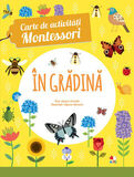 Coperta “Carte De Activitati Montessori. in Gradina”