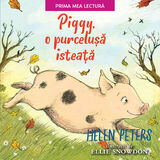 Coperta “Piggy, o purcelușă isteață”