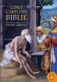 Coperta “Cinci cărţi din Biblie traduse şi comentate de Petru Creţia”