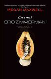 Coperta “Eu sunt Eric Zimmerman - Volumul II”