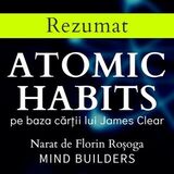 Coperta “Atomic Habits. Rezumat pe Baza Cărții lui James Clear: Schimbări Mici, Rezultate Remarcabile”