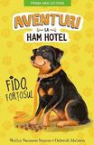 Coperta “Aventuri la Ham Hotel. FIDO, FORTOSUL”