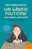 Coperta “Cum gândesc politicienii (Cum? Gândesc politicienii?!) Catalog de perle”
