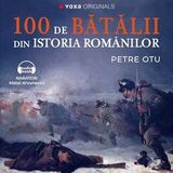 Coperta “Voxa Originals - 100 de bătălii din istoria românilor”
