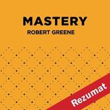 Coperta “Mastery by Robert Greene (Book Summary)”
