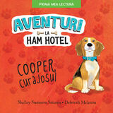 Coperta “Aventuri la Ham Hotel. Cooper, curajosul”