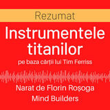 Coperta “Instrumentele Titanilor de Tim Ferriss - Rezumat”