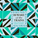 Coperta “Beware of the Trains”