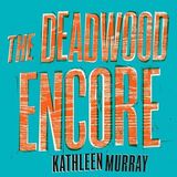 Coperta “The Deadwood Encore”
