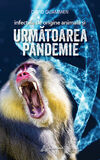 Coperta “Infecțiile de origine animală și următoarea pandemie”