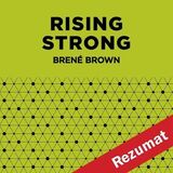 Coperta “Rising Strong by Brené Brown (Book Summary)”
