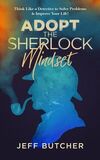 Coperta “Adopt the Sherlock Mindset”