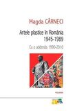 Coperta “Artele plastice în România: 1945‑1989. Cu o addenda 1990‑2010”