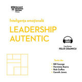 Coperta “Inteligenta emotionala. Leadership autentic”