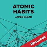 Coperta “Atomic Habits: An Easy & Proven Way to Build Good Habits & Break Bad Ones by James Clear (Book Summary)”