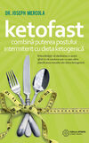 Coperta “KetoFast. Combină puterea postului intermitent cu dieta ketogenică”